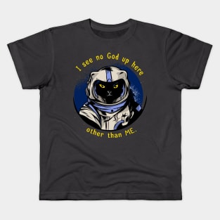 funny cat – Astrocat – I see no God up here other than me (dark variant) Kids T-Shirt